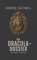 Das Dracula-Dossier: Ein Okkult-Thriller (German Edition) B0G7ZD4W7N Book Cover