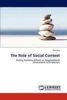 The Role of Social Context: Putting Similarity Effects on Organizational Attachment in Perspective 3846543349 Book Cover