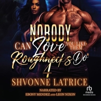Nobody Can Love You Like Them Roughnecks Do 4 B0DMTVDG22 Book Cover