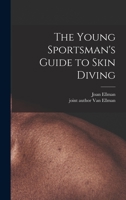 The Young Sportsman's Guide to Skin Diving 1013506367 Book Cover