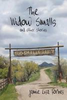 The Widow Smalls and Other Stories 1941052053 Book Cover