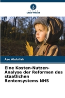 Eine Kosten-Nutzen-Analyse der Reformen des staatlichen Rentensystems NHS (German Edition) 6209583199 Book Cover