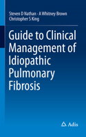 Guide to Clinical Management of Idiopathic Pulmonary Fibrosis 3319327925 Book Cover