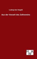Aus Der Vorzeit Des Zollvereins 3743663759 Book Cover
