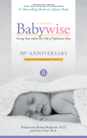 On Becoming Babywise: Giving Your Infant the Gift of Nighttime Sleep 1932740074 Book Cover