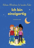 Ich bin einzigartig: Achtsame Affirmationen für besondere Kinder (German Edition) 3757882172 Book Cover