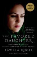 The Favored Daughter: One Woman's Fight to Lead Afghanistan into the Future 1553658760 Book Cover