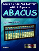 Learn to Add and Subtract with a Japanese Abacus 1790222044 Book Cover