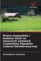 Ocena stypendiów i budowy szkól na obszarach wiejskich Laotanskiej Republiki Ludowo-Demokratycznej (Polish Edition) 6209571956 Book Cover
