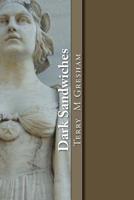 Dark Sandwiches 1502790491 Book Cover