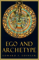 Ego and Archetype: Individuation and the Religious Function of the Psyche B004DNS90I Book Cover