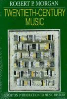 Twentieth-Century Music: A History of Musical Style in Modern Europe and America (Norton Introduction to Music History) 039395272X Book Cover