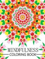 Mindfulness Coloring Book: Reduce Stress and Improve Your Life (Adults and Kids) 1534994769 Book Cover