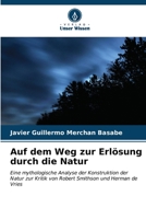 Auf dem Weg zur Erlösung durch die Natur (German Edition) 6206537080 Book Cover