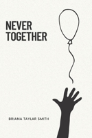 Never Together B0CFCYWZ5D Book Cover