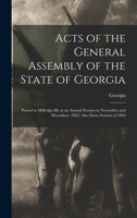 Acts of the General Assembly of the State of Georgia, passed in Milledgeville, at an annual session in November and December, 1860 101451570X Book Cover