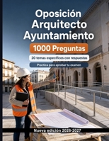 Oposición Arquitecto Ayuntamiento : Manual de tests: 1000 preguntas verificadas: Preparación sobre urbanismo municipal, licencias, disciplina, ... Técnico de edificación (Spanish Edition) B0HG7QB2JC Book Cover
