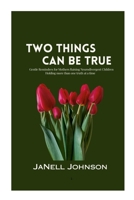 Two Things Can Be True: Gentle Reminders for Mothers Raising Neurodivergent Children 1105500756 Book Cover