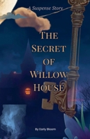 The Secret of Willow House B0GWWR6JTM Book Cover