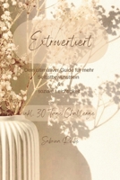 "Extrovertiert in 30 Tagen - Dein Guide für mehr Selbstbewusstsein & soziale Leichtigkeit" (German Edition) B0F7LK5JN6 Book Cover