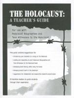 The Holocaust: A Teacher's Guide: For Use with Holocaust Biographies and Teen Witnesses to the Holocaust 1562544721 Book Cover