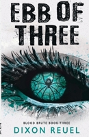 Ebb of Three: Blood Brute - Book 3 1838023348 Book Cover