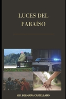 Luces del Paraíso: Amor y tiempos violentos... perfil de una generación (Spanish Edition) B0DJKXHR3K Book Cover