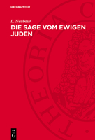 Die Sage Vom Ewigen Juden: Untersucht 3112780965 Book Cover