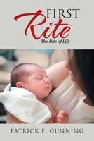 First Rite: The Rite of Life 179607795X Book Cover