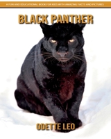 Black Panther: A Fun and Educational Book for Kids with Amazing Facts and Pictures 2960325168 Book Cover