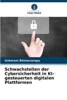 Schwachstellen der Cybersicherheit in KI-gesteuerten digitalen Plattformen (German Edition) 6209875653 Book Cover