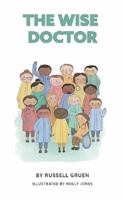 The Wise Doctor 1922812099 Book Cover