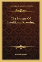 The Process Of Intuitional Knowing 1425344550 Book Cover