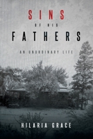 Sins of His Fathers: An Unordinary Life B0B4GZVFMW Book Cover