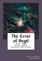 The Error of Hegel: Resolving the Problem of Eternity 1466331410 Book Cover