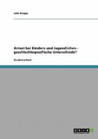 Armut bei Kindern und Jugendlichen - geschlechtsspezifische Unterschiede? 3638692876 Book Cover