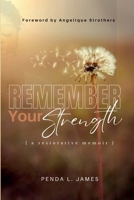Remember Your Strength: A Restorative Memoir 173618248X Book Cover
