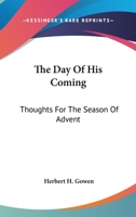 The Day Of His Coming: Thoughts For The Season Of Advent 1017939179 Book Cover