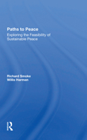 Paths to Peace: Exploring the Feasibility of Sustainable Peace 0367297841 Book Cover