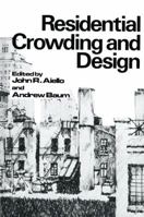 Residential Crowding and Design 1461329698 Book Cover