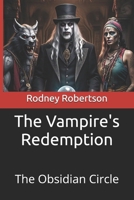 The Vampire's Redemption: The Obsidian Circle B0DXQ765LL Book Cover