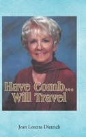 Have Comb...Will Travel 1685705812 Book Cover