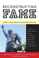 Reconstructing Fame: Sport, Race, and Evolving Reputations 1604730919 Book Cover