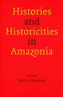 Histories and Historicities in Amazonia 080329817X Book Cover