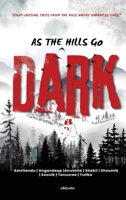 As the Hills Go Dark Eight chilling tales from the hills where darkness lives 9377520789 Book Cover