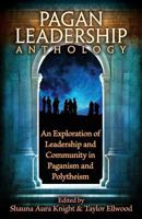 The Pagan Leadership Anthology 0993237169 Book Cover
