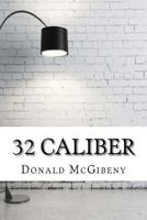 32 Caliber 1533146942 Book Cover