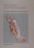 Johannes Scotus Erigena: A Study in Mediaeval Philosophy B0DTPDC8TH Book Cover