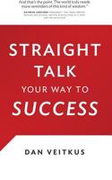 Straight Talk Your Way to Success 0991413725 Book Cover