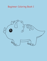 Beginner Coloring Book 1 B096LMV7TR Book Cover